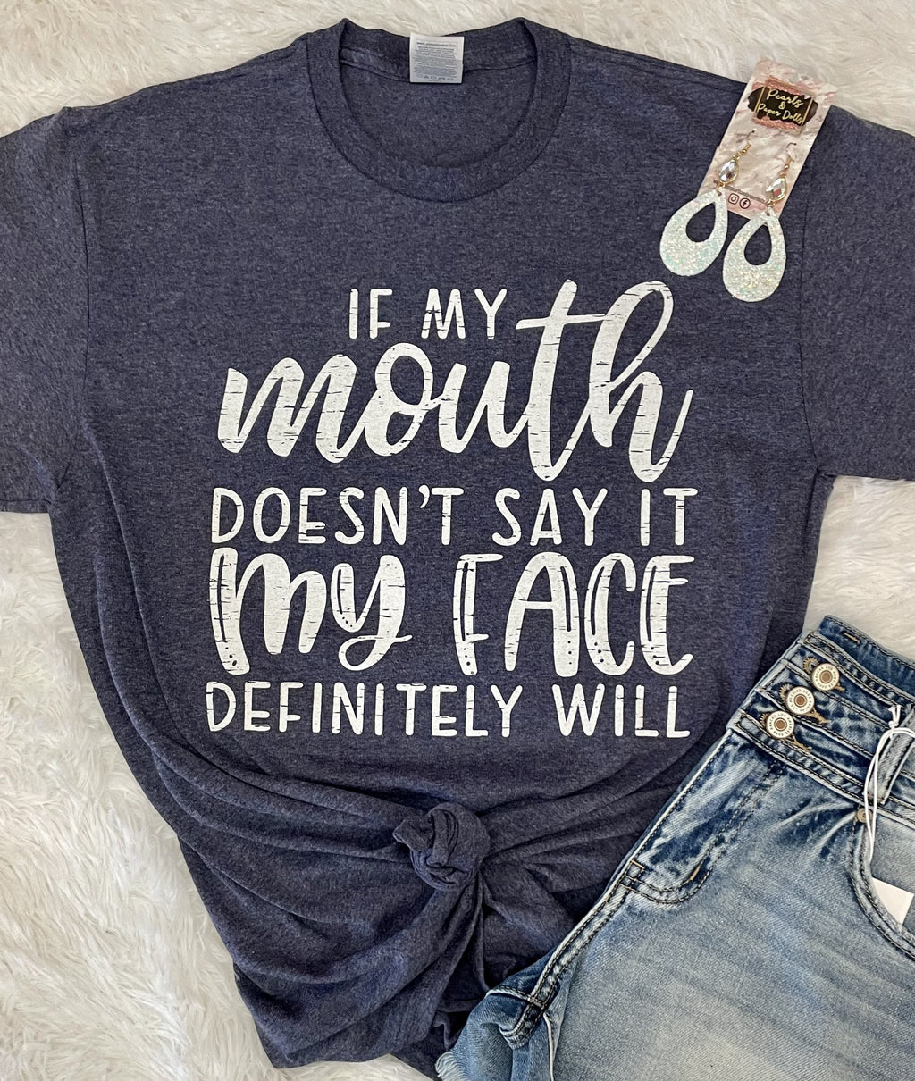 If My Mouth Doesn’t Say It - Smarty Pants Boutique NH